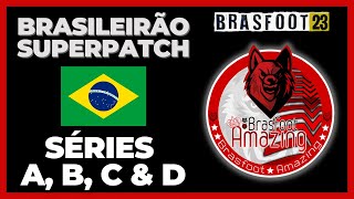 SUPERPATCH DO BRASIL  Séries A B C e D  BRASFOOT 2023 MOBILE E PC  COMO BAIXAR E INSTALAR [upl. by Aibos]