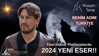 BENİM ADIM TÜRKİYE  HÜSEYİN SARAY Official Audio [upl. by Vasili940]