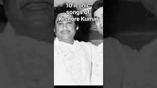 10 iconic songs of Kishore Kumar bollywood [upl. by Joon]