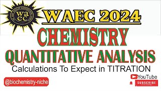 WAEC 2024  CHEMISTRY TITRATION Sample Questions In Volumetric Analysis [upl. by Eicats]