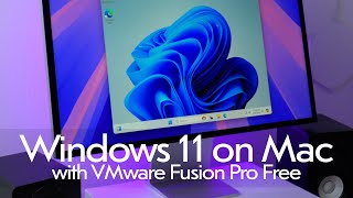 Run Windows 11 on Mac w free VMware Fusion Pro license [upl. by Saba]