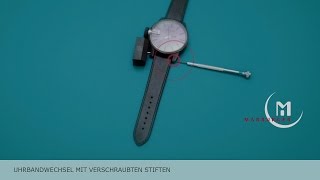 TUTORIAL  MARBURGER Uhrband  Uhrenarmband mit verschraubten Stiften wechseln [upl. by Olzsal]