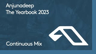 Anjunadeep The Yearbook 2023 Continuous Mix [upl. by Yaja]