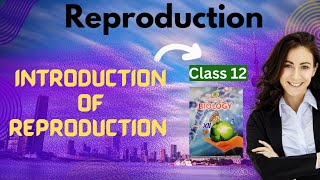 Introduction of Reproduction class 12class 12 reproduction reproduction by talent academy [upl. by Vizzone624]