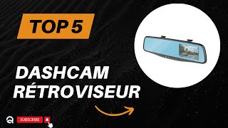 Top 5 Meilleures Dashcams Rétroviseurs 2024  Comparatif Complet [upl. by Nnaesor390]