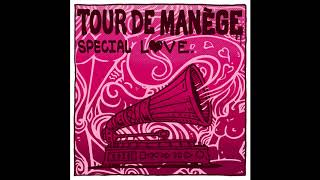 Tour De Manège  Special Love Full Album [upl. by Reyem617]