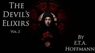 The Devils Elixirs by ETA Hoffmann  Volume 2 Audiobook [upl. by Davina735]