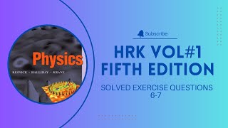 RESNICK  HALLIDAY  KRANE HRK VOLUME1 SOLVED EXERCISE QUESTIONS 67 physics solvedyourproblem [upl. by Einoj308]