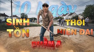 10 Ngày Sinh Tồn Thời Hiện Đại Với KHÁCH MỜI  Ep 4  Survival With No Money 10 Day [upl. by Airotcivairam]