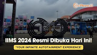 IIMS 2024 Resmi Dibuka Hari Ini [upl. by Arathorn686]