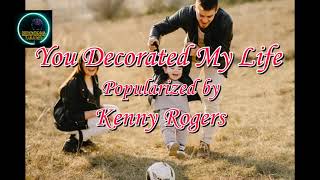 You Decorated My Life by Kenny Rogers KARAOKE [upl. by Nyahs188]