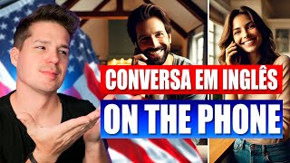 Pratique com uma conversa em inglês entre NATIVOS  Conversa no Telefone [upl. by Etterb813]