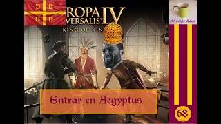 EUIV King of Kings El nuevo Bizancio  Capítulo 68 Entrar en Aegyptus [upl. by Buchalter]