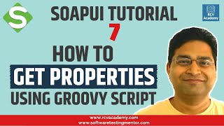 SoapUI Tutorial 7  Access  Get SoapUI Properties by Groovy Script [upl. by Yntrok]