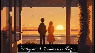 Arijit Singh Romantic Lofi Songs  Latest Romantic Lofi Songs ❤️  SlowedReverb 😌 [upl. by Hedi]