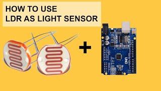 how to use LDR as a sensor  Light intensity sensor with arduino tutorial [upl. by Lose]