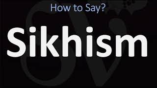 How to Pronounce Sikhism CORRECTLY [upl. by Iorio]