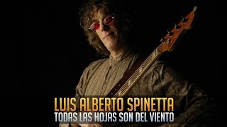 Luis Alberto Spinetta  Todas las hojas son del viento Letra [upl. by Aihsyn698]