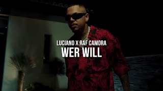 LUCIANO feat RAF CAMORA  WER WILL prod by Skillbert [upl. by Jemy]