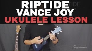 Riptide Vance Joy Ukulele Lesson Tutorial Acoustic [upl. by Ibob]