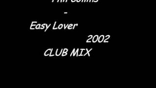 Phill Collins  Easy lover 2002 Club MIX [upl. by Anirehtac]