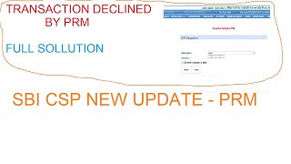 SBI CSP  PRM Erro  Transaction Decline by PRM  transaction declined by prm aeps problem [upl. by Aleacim305]