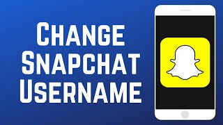 How to Change Your Snapchat Username [upl. by Hluchy]