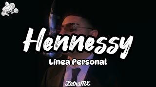 Hennessy  Línea Personal LetraLyrics [upl. by Melony389]