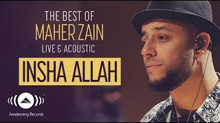 Maher Zain  Insha Allah  The Best of Maher Zain Live amp Acoustic [upl. by Nimocks]