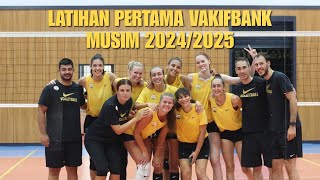 LATIHAN PERTAMA VAKIFBANK MUSIM 20242025 ‼️ [upl. by Lezned]