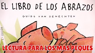 Libro infantil  El libro de los abrazos  Lectura para bebés y niños pequeños  Guido Van Genechten [upl. by Ertemed368]