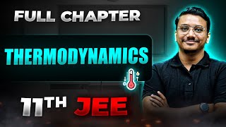 Thermodynamics FULL CHAPTER  Class 11th Physics  Arjuna JEE [upl. by Ennavoj]