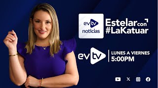 evtv EnVivo  EVTVnoticias EstelarCon LaKatuar 09 de agosto de 2024  EVTV noticias [upl. by Eecats]