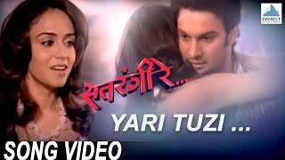 Yari Tuzi  Satrangi Re  Superhit Marathi Songs  Shaan  Adinath Kothare Amruta Khanvilakr [upl. by Yrocej919]