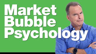 Are Market Bubbles a Function Of Psychology [upl. by Nosraep682]