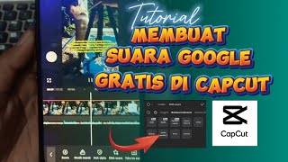 CARA MERUBAH TEXT MENJADI SUARA GOOGLE SECARA GRATIS DI CAPCUT 2024 [upl. by Hardden329]