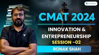 CMAT 2024  Innovation and Entrepreneurship  Session  02  Ronak Shah cmat2024 [upl. by Nairehs772]