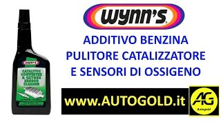 Additivo pulitore catalizzatore  Wynns per motori benzina Autogoldit [upl. by Llywellyn489]