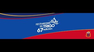 2 ° Noche 67 Fiesta Nacional del Trigo [upl. by Quincey]