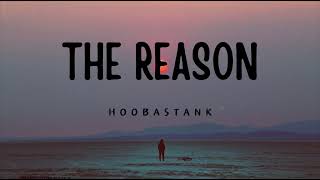 Hoobastank  The Reason Lyrics [upl. by Einohtna]