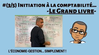 35  Initiation à la comptabilité GRAND LIVRE [upl. by Anelis]