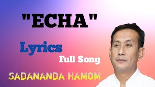 Lyrics Echa Nongdamba Nanggi Changyengdo Eigidi Maithira Mapoksa Sadananda Hamom Song  Sadananda [upl. by Llertnov]