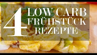 Low Carb Frühstück – 4 Rezepte [upl. by Trudie]