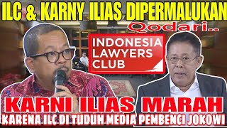 KARNI ILYAS MARAH‼️QODARI PERMALUKAN ILC SEBAGAU MEDIA PEMBENCI JOKOWI  6 LAWAN 1 ACARA APAAN INI [upl. by Tonry]