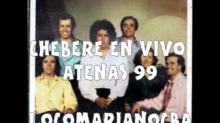 CHEBERE EN VIVO ATENAS 99wmv [upl. by Zellner220]