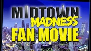 Fan Movie  Midtown Madness  Totally Mad [upl. by Ariay]