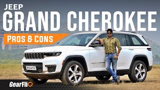 Jeep Grand Cherokee  Pros amp Cons  Made in India  GearFliQ [upl. by Kyte]