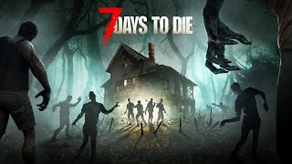 Lets Play 7 Days to Die  10 146 [upl. by Nickelsen476]