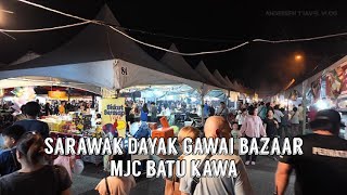 SARAWAK DAYAK GAWAI BAZAAR 2024  MJC BATU KAWA KUCHING SARAWAK MALAYSIA 🇲🇾 [upl. by Dalt260]