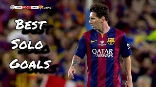 Lionel Messi ● Best Solo Goals  HD [upl. by Aushoj]